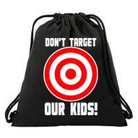 Dont Target Our Kids Patriotic Bullseye Range Boycott Drawstring Bag