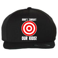 Dont Target Our Kids Patriotic Bullseye Range Boycott Wool Snapback Cap