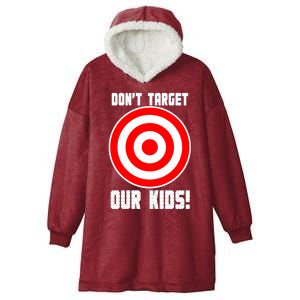 Dont Target Our Kids Patriotic Bullseye Range Boycott Hooded Wearable Blanket