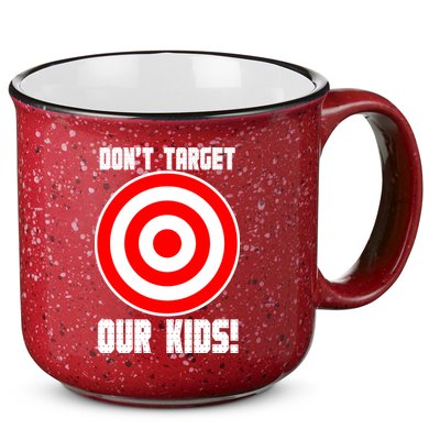 Dont Target Our Kids Patriotic Bullseye Range Boycott 15oz Campfire Ceramic Mug