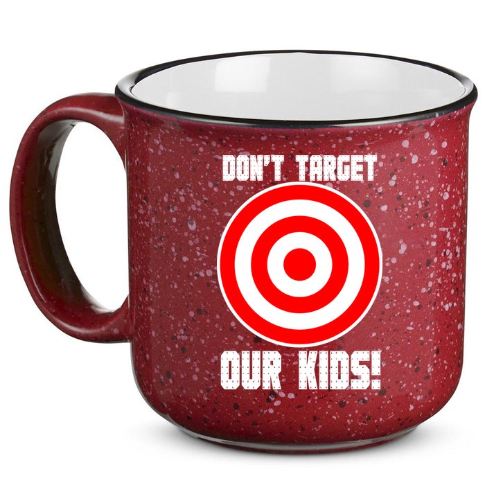Dont Target Our Kids Patriotic Bullseye Range Boycott 15oz Campfire Ceramic Mug
