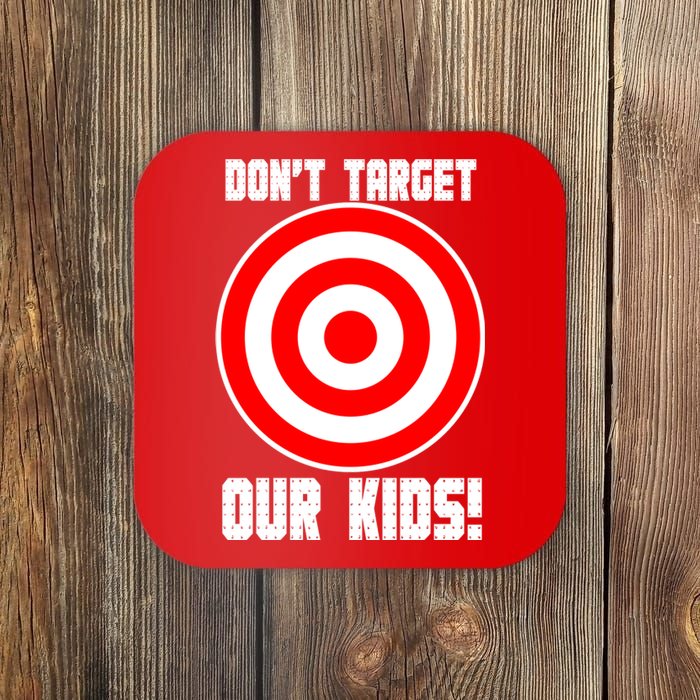 Dont Target Our Kids Patriotic Bullseye Range Boycott Coaster