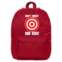 Dont Target Our Kids Patriotic Bullseye Range Boycott 16 in Basic Backpack