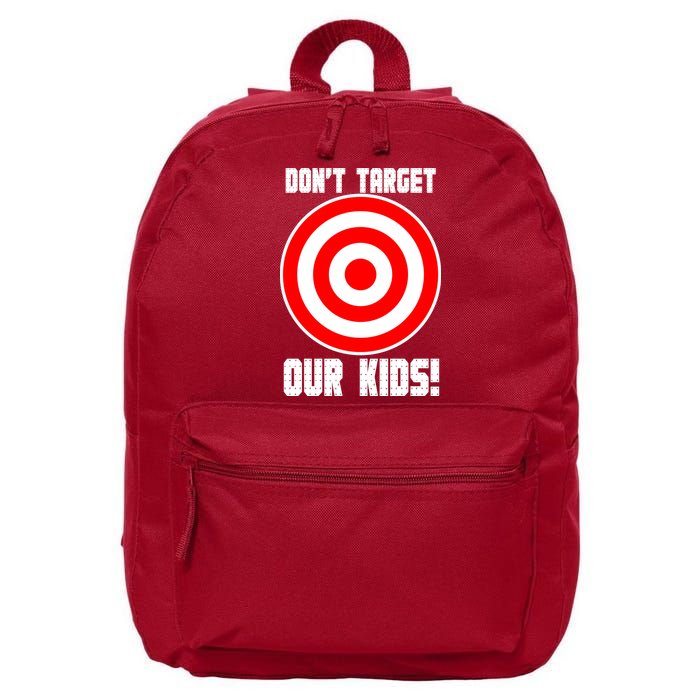 Dont Target Our Kids Patriotic Bullseye Range Boycott 16 in Basic Backpack