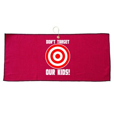 Dont Target Our Kids Patriotic Bullseye Range Boycott Large Microfiber Waffle Golf Towel