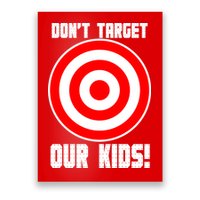Dont Target Our Kids Patriotic Bullseye Range Boycott Poster