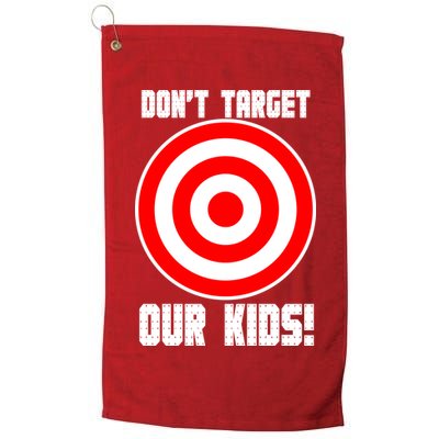 Dont Target Our Kids Patriotic Bullseye Range Boycott Golf Towel