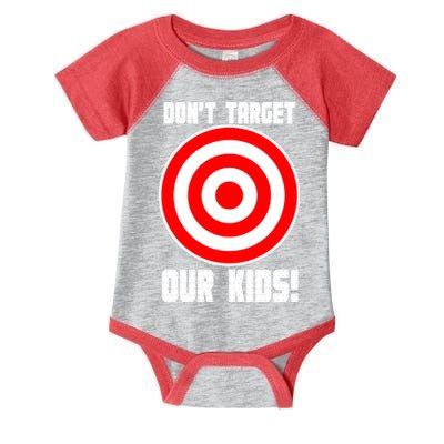 Dont Target Our Kids Patriotic Bullseye Range Boycott Infant Baby Jersey Bodysuit