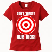 Dont Target Our Kids Patriotic Bullseye Range Boycott Womens T-Shirt