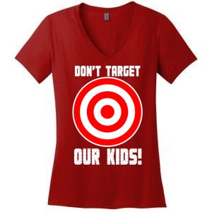 Dont Target Our Kids Patriotic Bullseye Range Boycott Women's V-Neck T-Shirt