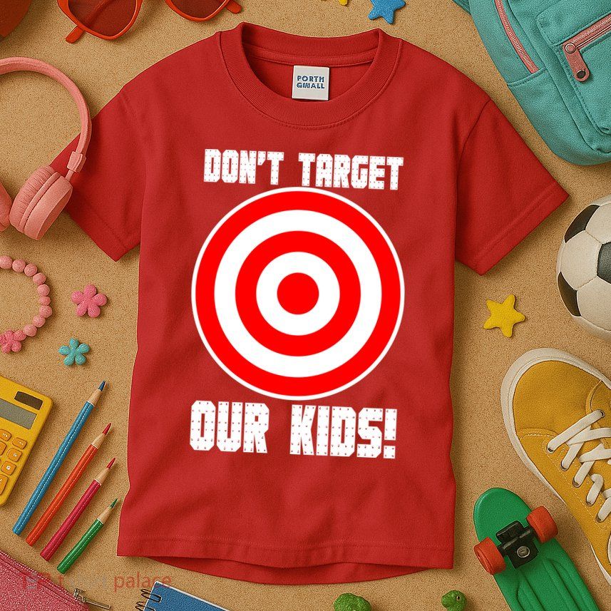 Dont Target Our Kids Patriotic Bullseye Range Boycott Kids T-Shirt