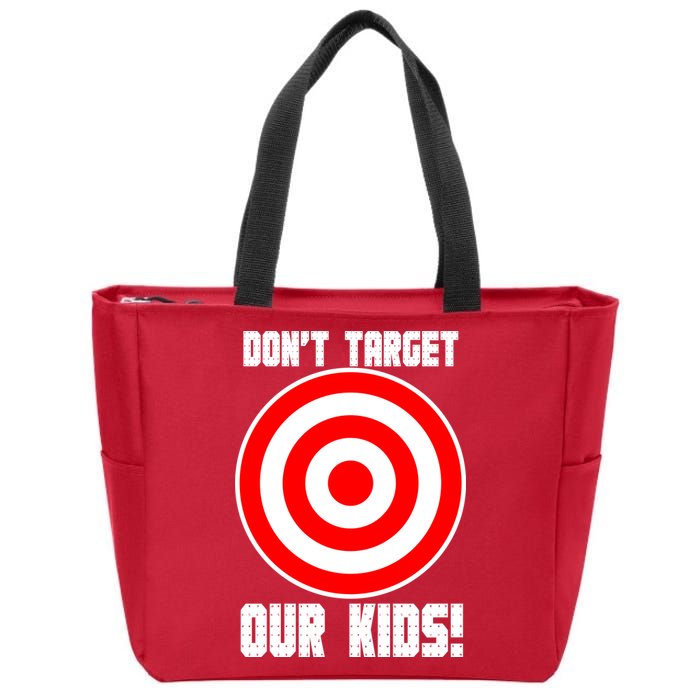 Dont Target Our Kids Patriotic Bullseye Range Boycott Zip Tote Bag