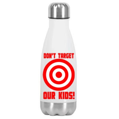 Dont Target Our Kids Patriotic Bullseye Range Boycott Stainless Steel Insulated Water Bottle