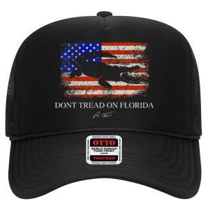 Dont Tread On Florida Governor Ron Desantis High Crown Mesh Back Trucker Hat