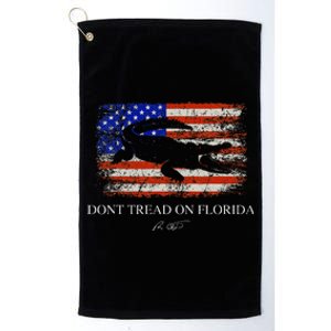 Dont Tread On Florida Governor Ron Desantis Platinum Collection Golf Towel