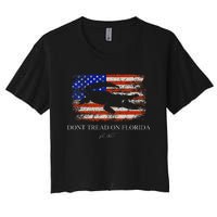 Dont Tread On Florida Governor Ron Desantis Women's Crop Top Tee