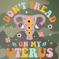 Dont Tread On My Uterus No Uterus No Opinion Legacy Tie Dye Trucker Hat