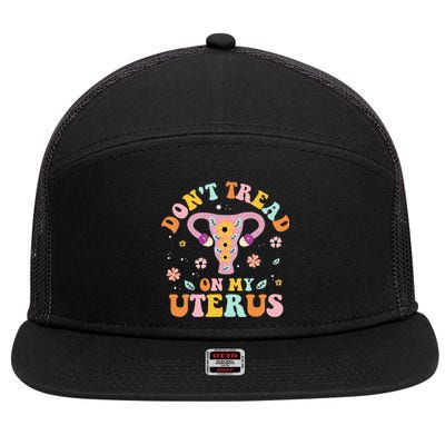 Dont Tread On My Uterus No Uterus No Opinion 7 Panel Mesh Trucker Snapback Hat