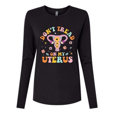 Dont Tread On My Uterus No Uterus No Opinion Womens Cotton Relaxed Long Sleeve T-Shirt