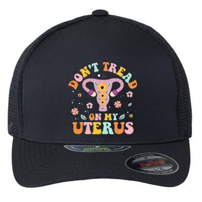 Dont Tread On My Uterus No Uterus No Opinion Flexfit Unipanel Trucker Cap