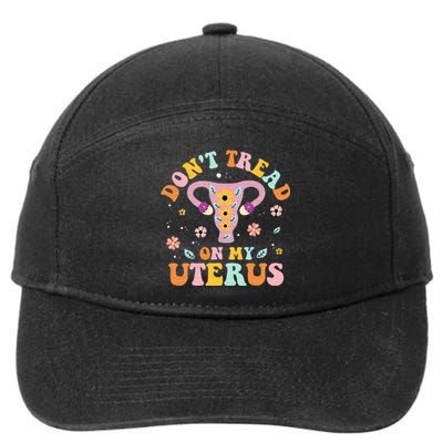 Dont Tread On My Uterus No Uterus No Opinion 7-Panel Snapback Hat