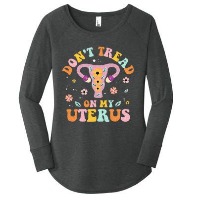 Dont Tread On My Uterus No Uterus No Opinion Women's Perfect Tri Tunic Long Sleeve Shirt