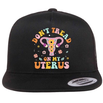 Dont Tread On My Uterus No Uterus No Opinion Flat Bill Trucker Hat