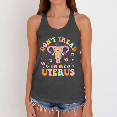 Dont Tread On My Uterus No Uterus No Opinion Women's Knotted Racerback Tank