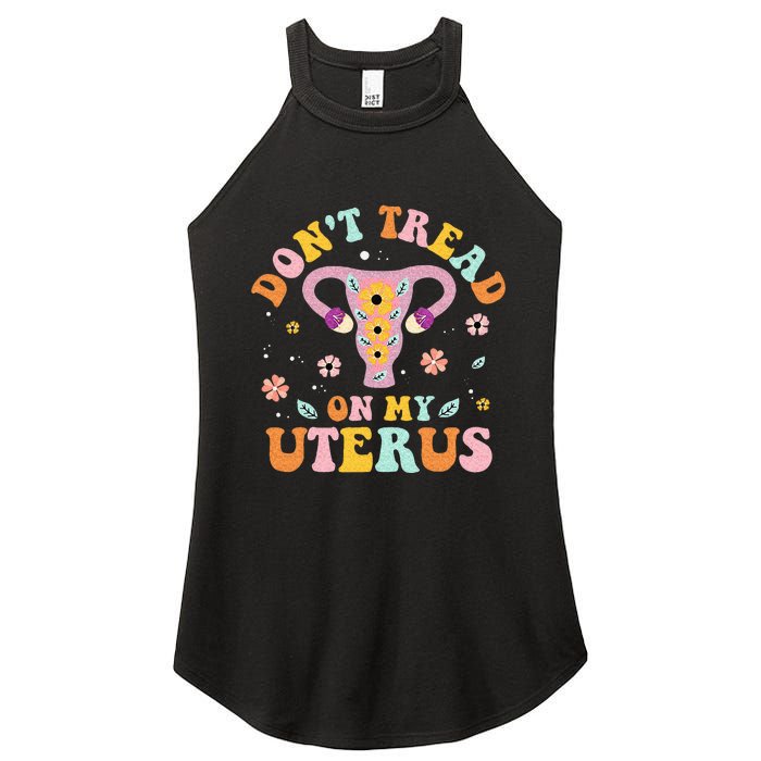 Dont Tread On My Uterus No Uterus No Opinion Women's Perfect Tri Rocker Tank