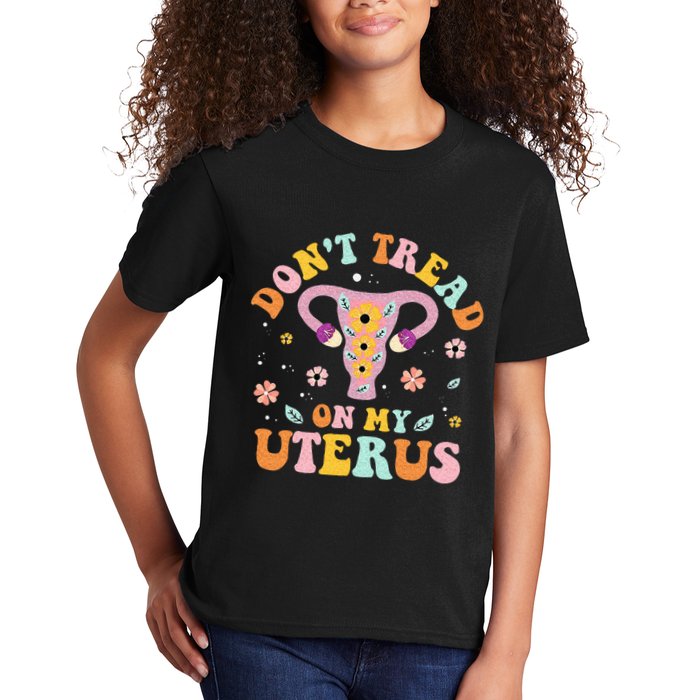 Dont Tread On My Uterus No Uterus No Opinion Kids T-Shirt