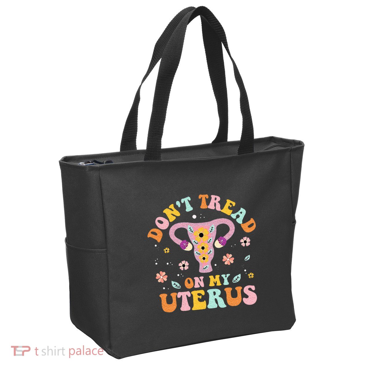 Dont Tread On My Uterus No Uterus No Opinion Zip Tote Bag
