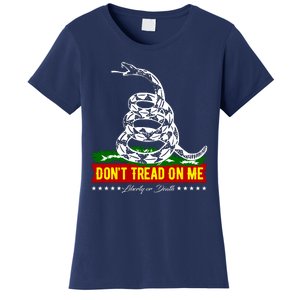 Dont Tread On Me Liberty Or Death Come & Take It Women's T-Shirt