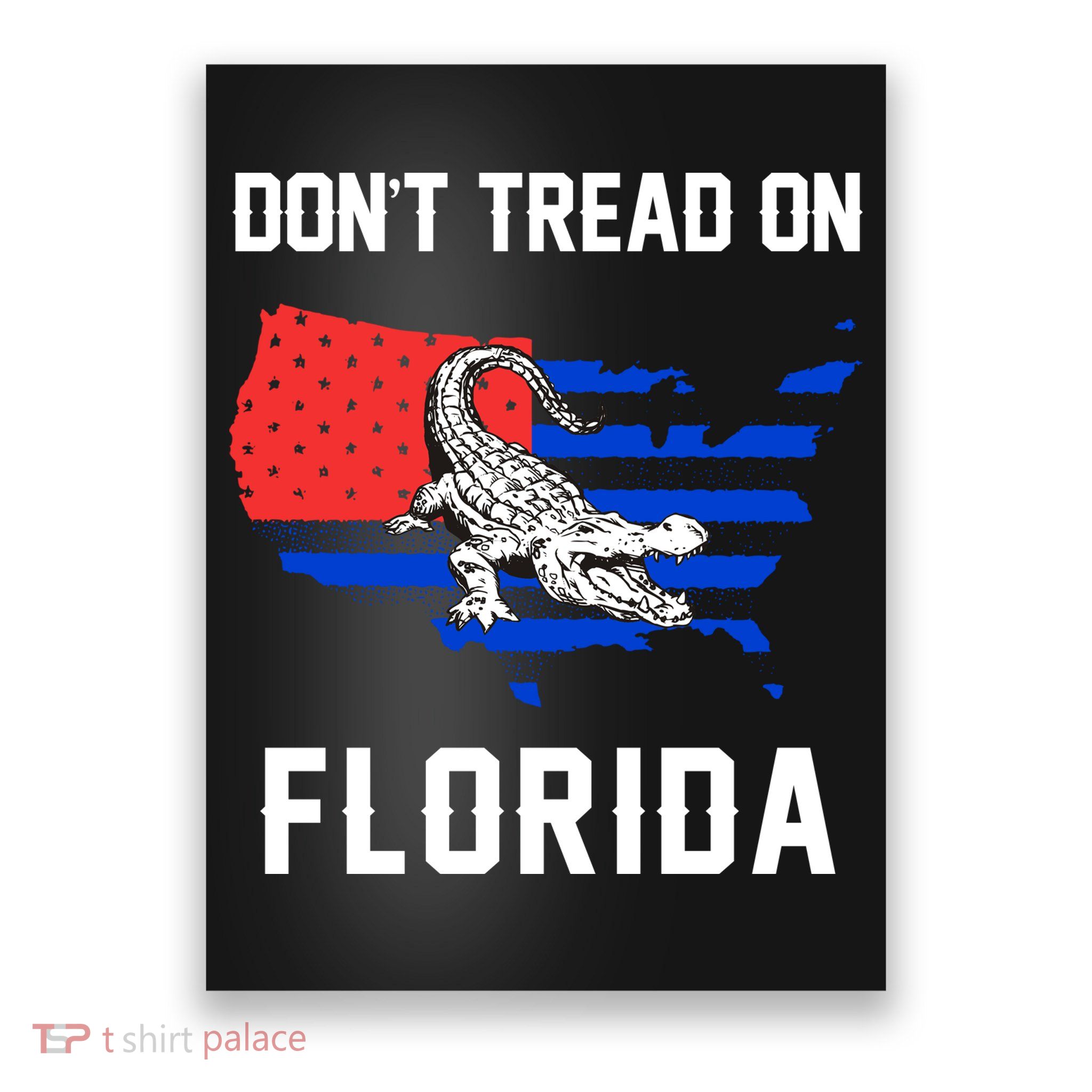 Don't Tread On Florida Poster
