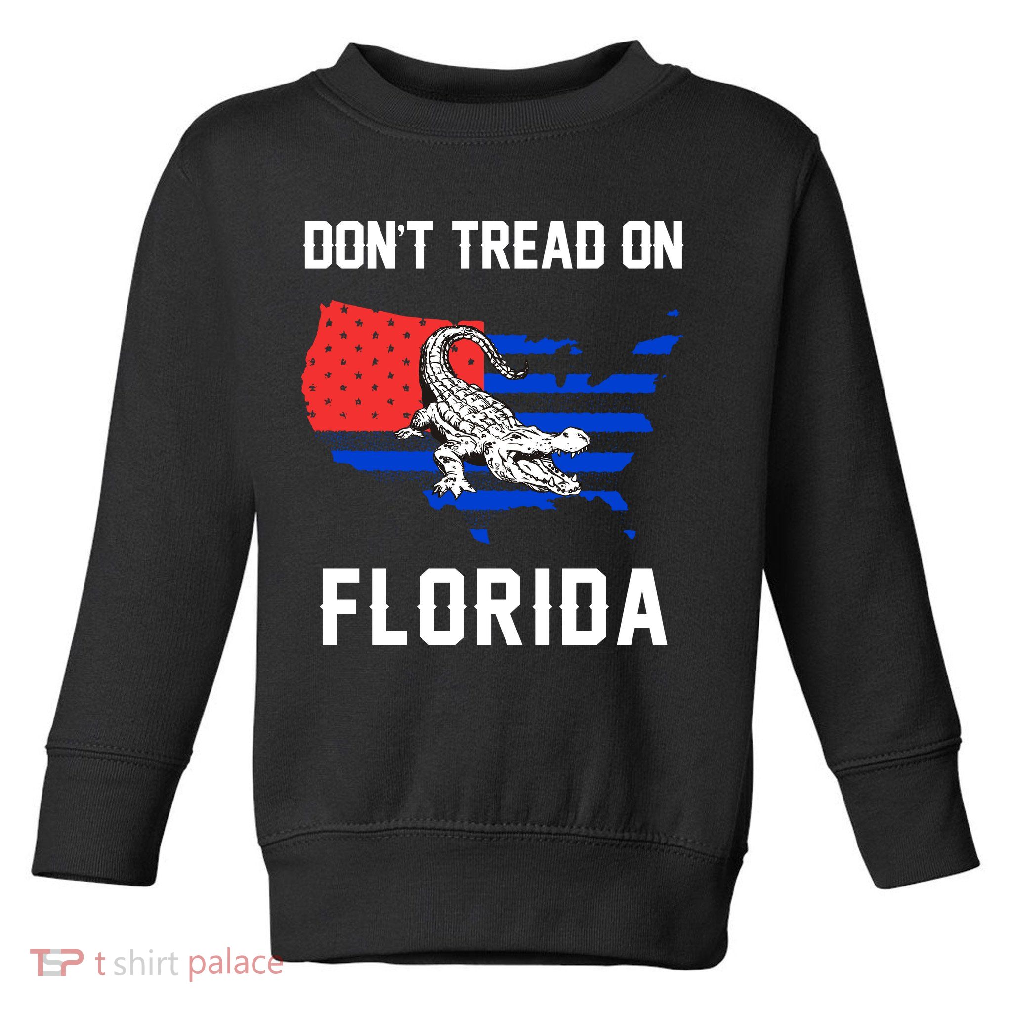 Don't Tread On Florida Toddler Sweatshirt