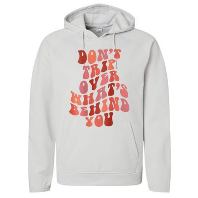 Don't Trip Over What's Behind You Retro Print On Back Performance Fleece Hoodie