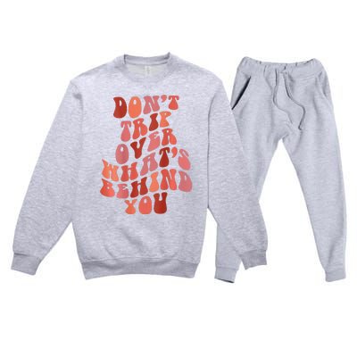 Don't Trip Over What's Behind You Retro Print On Back Premium Crewneck Sweatsuit Set