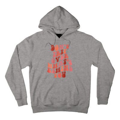 Don't Trip Over What's Behind You Retro Print On Back Tall Hoodie