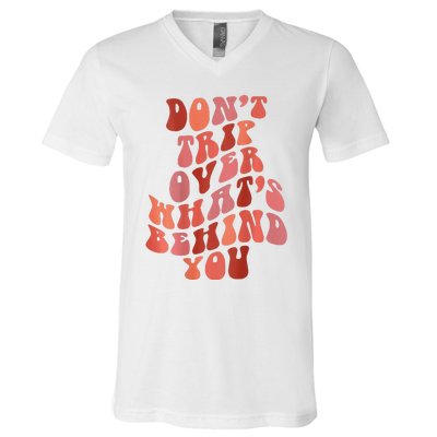 Don't Trip Over What's Behind You Retro Print On Back V-Neck T-Shirt