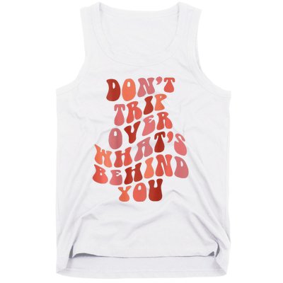 Don't Trip Over What's Behind You Retro Print On Back Tank Top