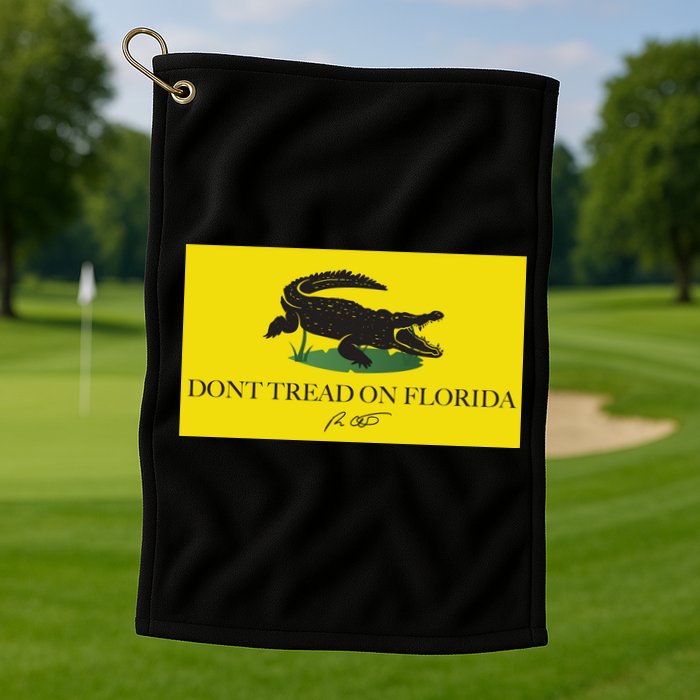 Don't Tread On Florida Ron Desantis Golf Towel