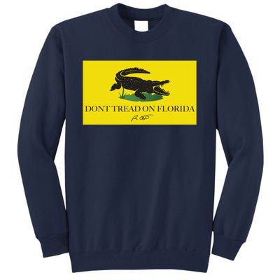 Don't Tread On Florida Ron Desantis Tall Sweatshirt