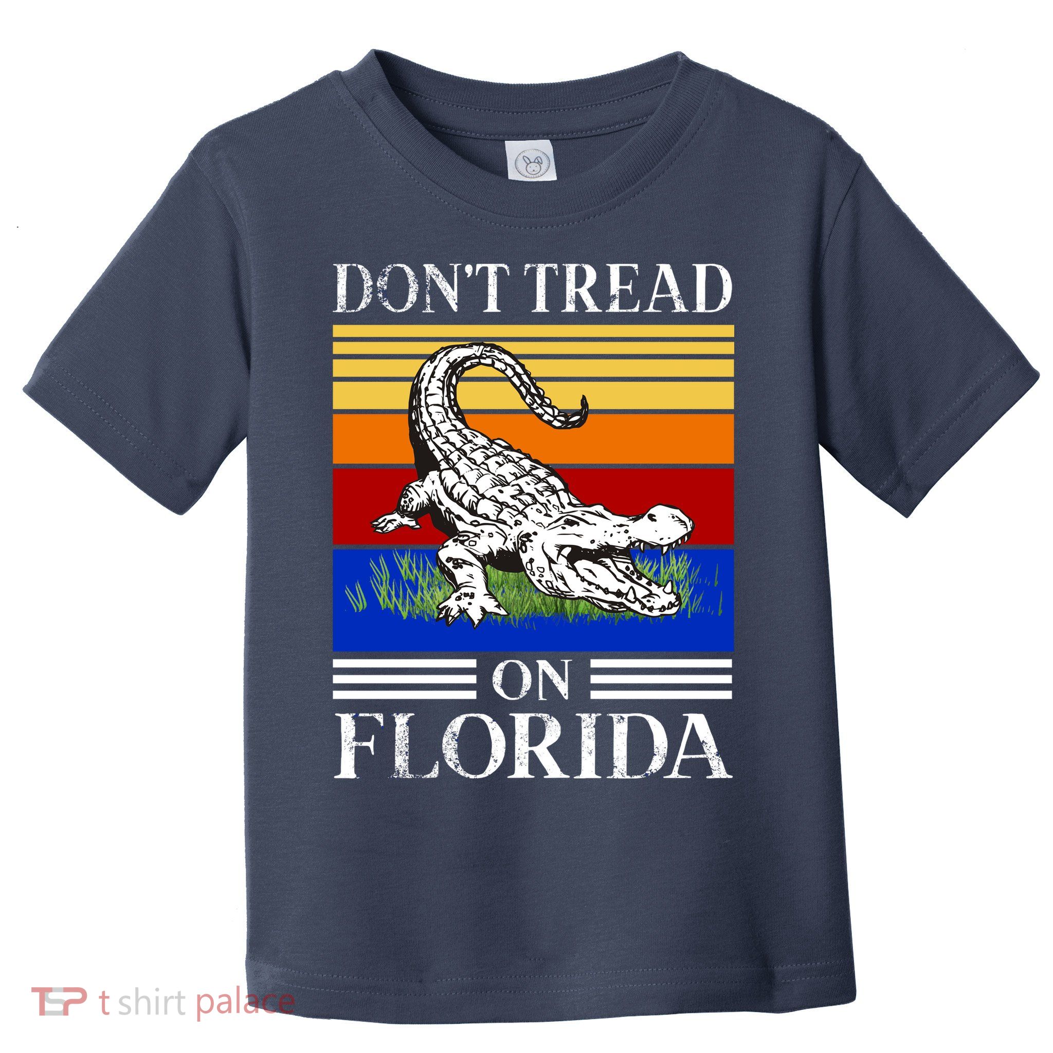 Don't Tread On Florida Gator Vintage Toddler T-Shirt