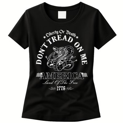 Dont Tread On Me Land Of The Free Liberty Or Death Womens T-Shirt