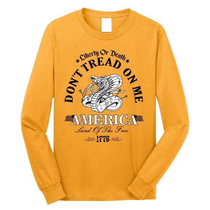 Dont Tread On Me Land Of The Free Liberty Or Death Long Sleeve Shirt