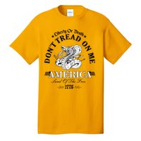 Dont Tread On Me Land Of The Free Liberty Or Death Tall T-Shirt