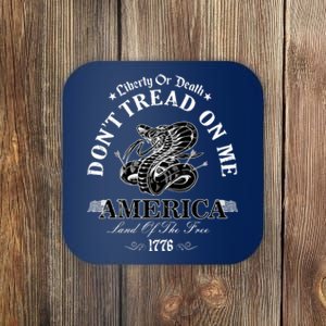 Dont Tread On Me Land Of The Free Liberty Or Death Coaster