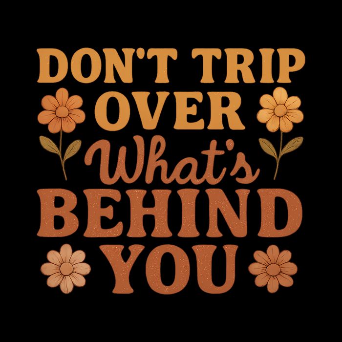 Don't Trip Over What's Behind You Drawstring Bag