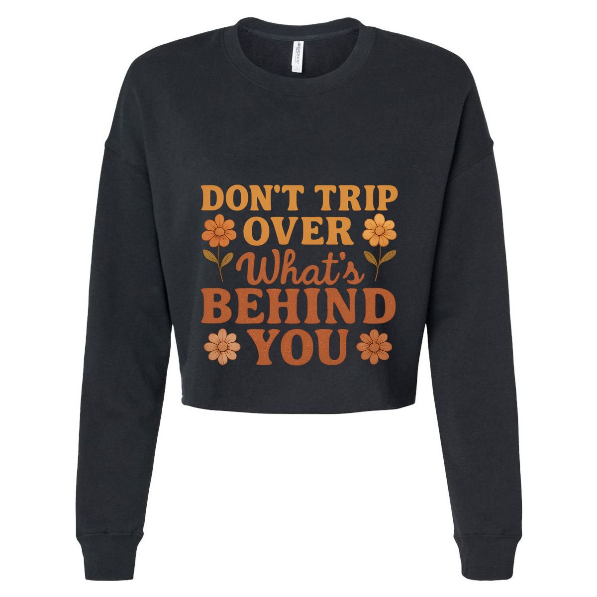 Don't Trip Over What's Behind You Flat Bill Trucker Hat