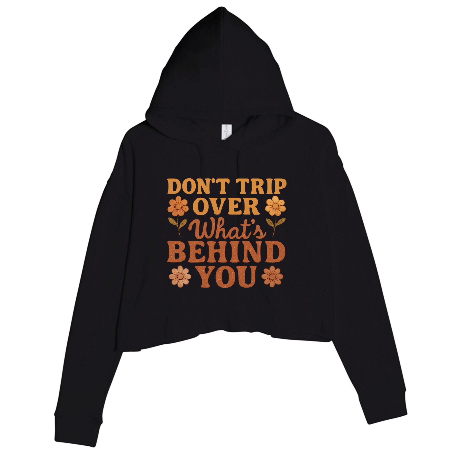 Don't Trip Over What's Behind You Crop Fleece Hoodie