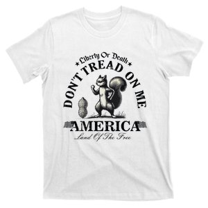 Don’T Tread On Me Squirrel Liberty Justice For Peanut T-Shirt